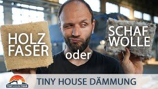 Welche Dämmung für das Tiny House? Schafwolle gegen Holzfaser | TINY HOUSE TOUR