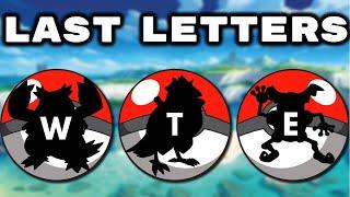 We Only Know The LAST Letter of the Pokemon. Then we FIGHT!