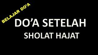 DO'A SETELAH SHOLAT HAJAT