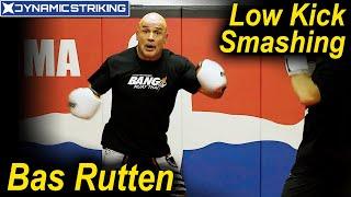 Low Kick Smashing Leg by Bas Rutten