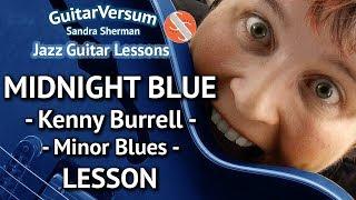 MIDNIGHT BLUE - Kenny Burrell - Jazz Guitar LESSON - Minor Blues