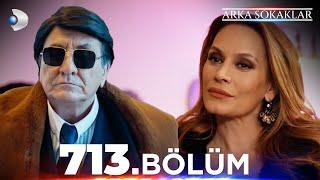 #ArkaSokaklar 713. Bölüm  | Full Bölüm