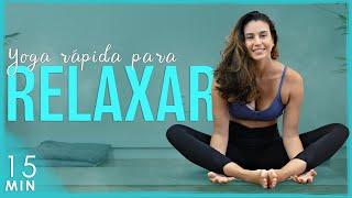 Yoga RÁPIDA para RELAXAR e ACALMAR: ALONGAMENTO para o CORPO TODO