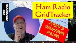 Ham Radio - A tour of the GridTracker Control Panel...  Video 3 of 3