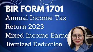 BIR FORM 1701 ANNUAL INCOME TAX FOR MIXED INCOME EARNER - ITEMIZED DEDUCTION