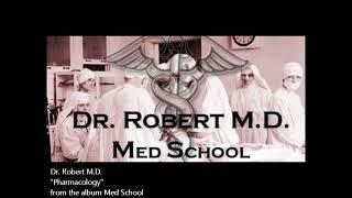 Dr. Robert M.D.: Pharmacology