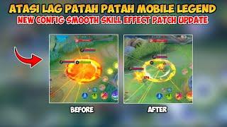 Update ‼ Config ML Smooth Skill Effect Super Smooth | Lag Fix Frame Drop | Mobile Legends