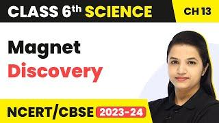 Class 6 Science Chapter 13 | Magnet Discovery - Fun With Magnets