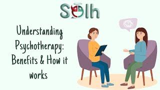 Understanding Psychotherapy: Benefits & How it works  | Solh Wellness