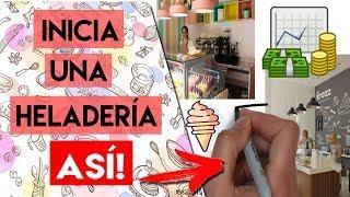 Como Montar una HELADERÍA  | Negocio de Helados RENTABLE 