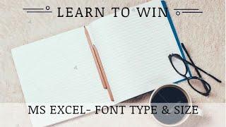 MS Excel - Font Type & Size