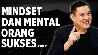 Mindset & Mental Orang Sukses Part 2