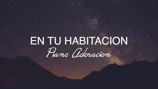 EN TU HABITACION | Piano Instrumental | Musica para Orar | SIN ANUNCIOS INTERMEDIOS