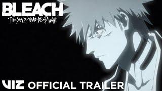 Launch Trailer | BLEACH: Thousand Year Blood War - Part 1 (Limited Edition) | VIZ