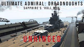 23" Guns! 300,000 ton ships! Unhinged - Sapphire's 'Hull Mod' - Ultimate Admiral Dreadnoughts