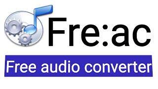 how to download & install freac on windows 10 | Amir Tech Info