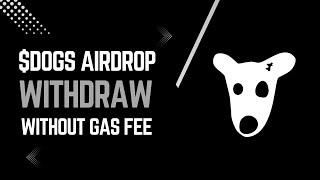 Dogs Airdrop | Claim Your Token Without Gas Fee | Full Guide