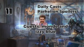 Daily Casts Parhelion Day 11 with Monde and Izzy Blue!