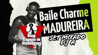 BAILE CHARME DE MADUREIRA | DJ A -  NEW JACK SWING