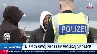 Wiadomości wPolsce24: Niemcy wciąż wpychają nam nielegalnych migrantów