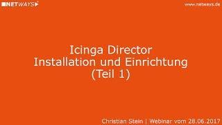 Icinga Director: Installation und Einrichtung (Teil 1) (Webinar vom 28. Juni 2017)