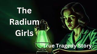 The Radium Girls: The Tragic Tale of Poisoned Workers and Their Fight for Justice | Tragic Echoes