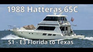 1988 Hatteras 65C S1-E3: Florida to Texas Cruise