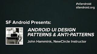 Android UI Design Patterns & Anti-Patterns