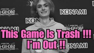 One Of The Best Players In The World Just Publicly Quit The Yugioh TCG ....