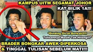 BRADER BONGKAR AWEK DIPERK0SA & TINGGAL AYAT SEBELUM MATl | KAMPUS UlTM SEGAMAT BILIK 1A seram hantu