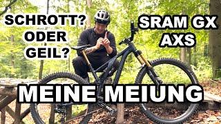 Ich hab mir die SRAM GX AXS aufs Rad gepackt | Schrott? oder Geil?