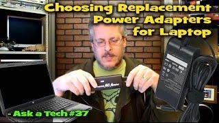 Purchasing Replacement Power Adapters for Your Laptop - Ask a Tech #37