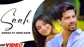 Saah (Official Video) | Singga Ft. Nikki Kaur | Tru Makers | Latest Punjabi Songs 2023