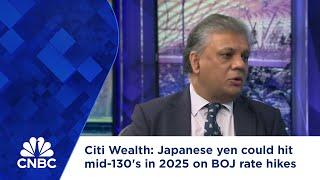 Citi Wealth: Japanese yen could hit mid-130's in 2025 on BOJ rate hikes