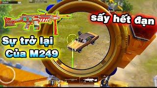 Đối đầu địch nhưng Hết đạn cả 2 SÚNG - Và Sự Trở Lại Của M249  [PUBG Mobile]