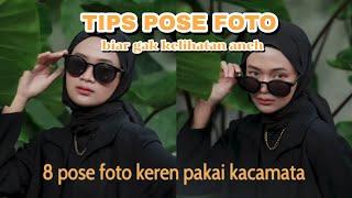 Tips pose foto pakai kacamata || gaya foto ala selebgram berhijab