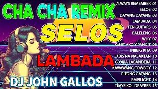 #viral  NONSTOP CHA CHA REMIX 2024 [ NEW SELOS MUSIC ]  REMIX - NONSTOP CHA CHA REMIX VIRAL 2024