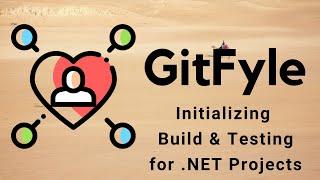 GTFLE004: Initializing .NET Build & Testing Projects