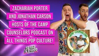 Zachariah Porter and Jonathan Carson, Hosts of the Camp Counselors Podcast on All Things Pop Culture