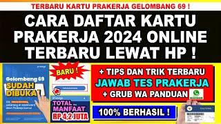 100% Berhasil CARA DAFTAR PRAKERJA GELOMBANG 69 ONLINE || CARA DAFTAR KARTU PRAKERJA 2024 LEWAT HP