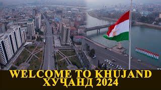 WELCOME TO KHUJAND - ХУҶАНД 2024