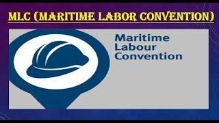 MLC (MARITIME LABOUR CONVENTION)