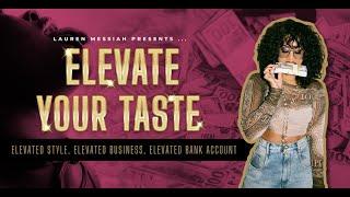 Elevate Your Taste: The Secret to Elevated Style, Business, and Bank Account