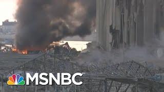 Beirut Explosion Comes While Hezbollah Members On Trial For PM’s Death | Andrea Mitchell | MSNBC