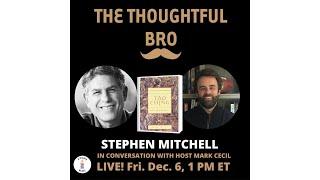 Stephen Mitchell on The Thoughtful Bro