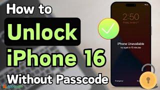 How to Unlock iPhone 16 without Passcode – iOS Updated Ways