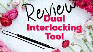 Review: Dual Interlocking Tool