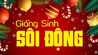 NHẠC GIÁNG SINH SÔI ĐỘNG - LK Jingle Bell | Nhạc Noel Mừng Chúa Sinh Ra Đời Và Chào Đón Năm Mới