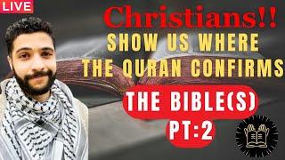 Christians!! Show us where the Quran confirms the Bible(s) | Part 2