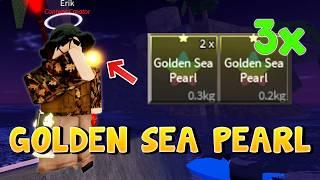 HOW TO EFFICIENTLY FARM GOLDEN SEA PEARLS IN FISCH ROBLOX